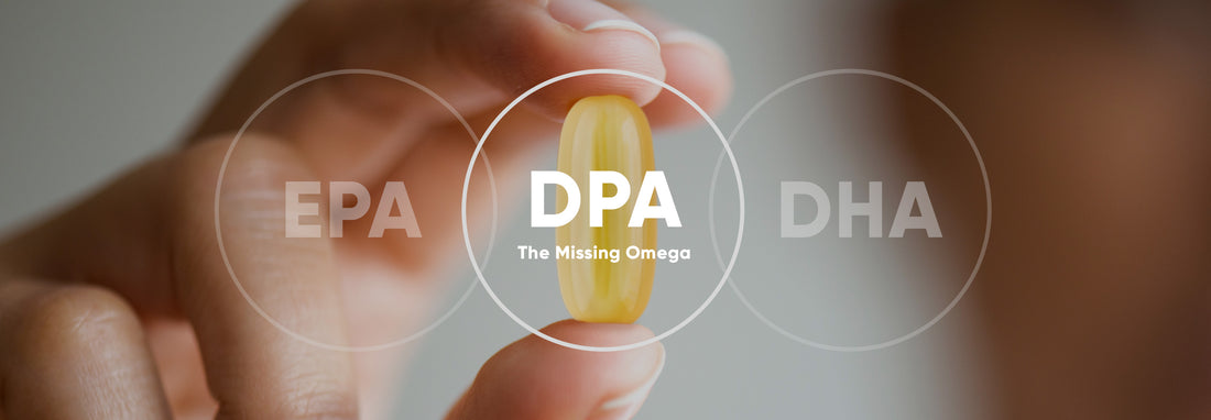 DPA: The "Missing Omega-3" to benefit your health